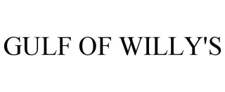 GULF OF WILLY'S
