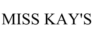 MISS KAY'S