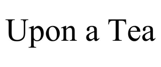 UPON A TEA