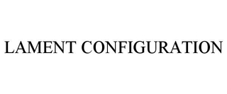 LAMENT CONFIGURATION
