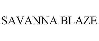 SAVANNA BLAZE