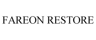 FAREON RESTORE
