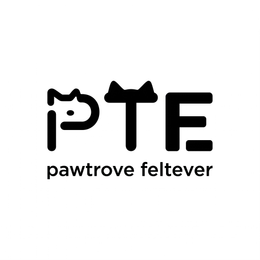 PTE PAWTROVE FELTEVER