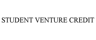 STUDENT VENTURE CREDIT