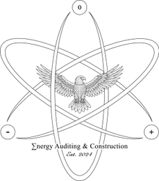 ENERGY AUDITING & CONSTRUCTION EST. 2024 - 0 +