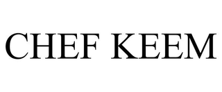 CHEF KEEM