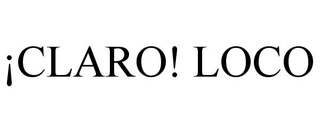 Â¡CLARO! LOCO