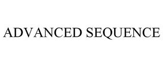 ADVANCED SEQUENCE