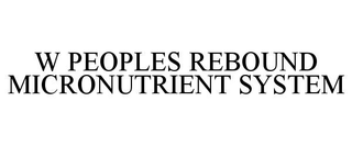W PEOPLES REBOUND MICRONUTRIENT SYSTEM