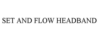 SET AND FLOW HEADBAND