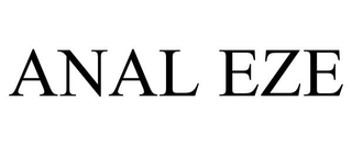 ANAL EZE