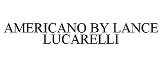 AMERICANO BY LANCE LUCARELLI