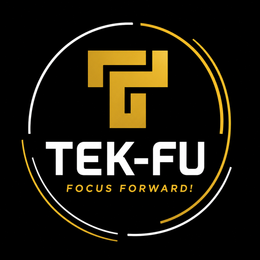 TEK-FU FOCUS FORWARD!