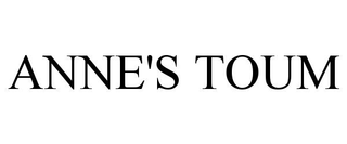 ANNE'S TOUM