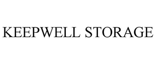 KEEPWELL STORAGE