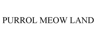 PURROL MEOW LAND