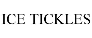 ICE TICKLES