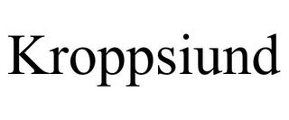 KROPPSIUND