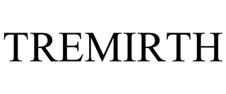 TREMIRTH