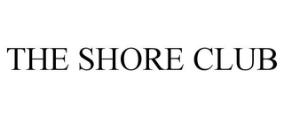 THE SHORE CLUB