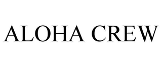 ALOHA CREW