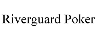 RIVERGUARD POKER