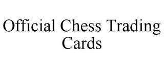 OFFICIAL CHESS TRADING CARDS