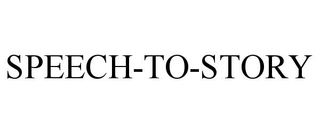 SPEECH-TO-STORY