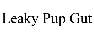 LEAKY PUP GUT