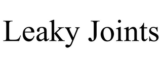 LEAKY JOINTS