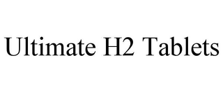 ULTIMATE H2 TABLETS