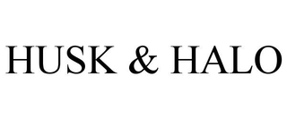 HUSK & HALO