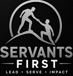 SERVANTS FIRST LEAD Â· SERVE Â· IMPACT
