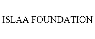 ISLAA FOUNDATION