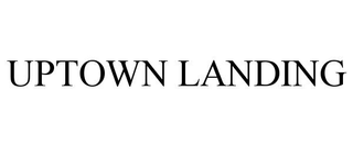 UPTOWN LANDING