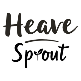 HEAVE SPROUT
