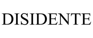 DISIDENTE