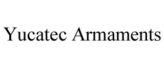 YUCATEC ARMAMENTS
