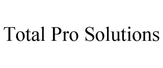 TOTAL PRO SOLUTIONS