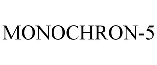 MONOCHRON-5