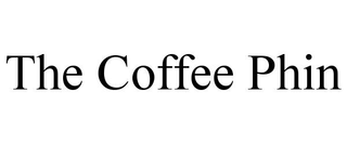 THE COFFEE PHIN
