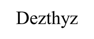 DEZTHYZ