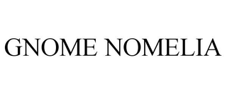 GNOME NOMELIA