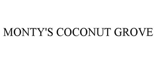 MONTY'S COCONUT GROVE