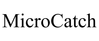 MICROCATCH