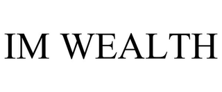 IM WEALTH