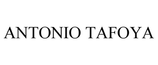 ANTONIO TAFOYA