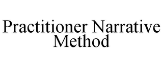 PRACTITIONER NARRATIVE METHOD