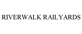 RIVERWALK RAILYARDS