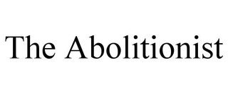 THE ABOLITIONIST